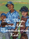 Cover image for Me, Mop, and the Moondance Kid